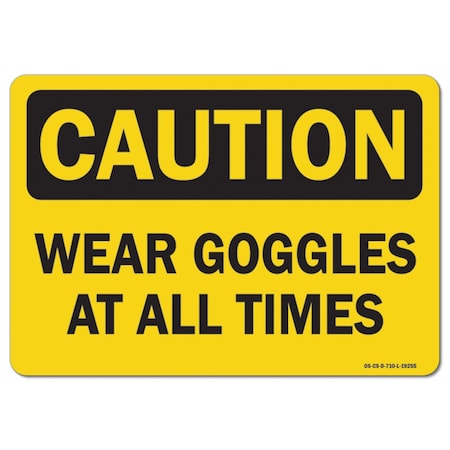 OSHA Caution Decal, Wear Goggles At All Times, 5in X 3.5in Decal
